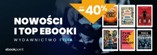 Nowości i TOP ebooki Wydawnictwa FILIA do -40%