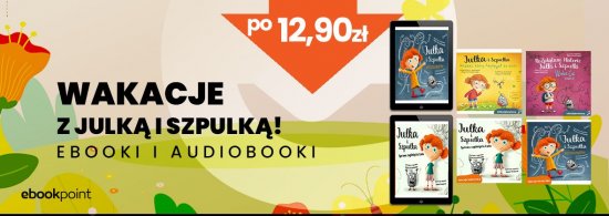 Wakacje z Julką i Szpulką! / Ebooki i audiobooki po 12,90zł