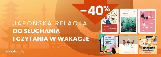 Japońska Relacja - tytuły do czytania i słuchania! / -40%