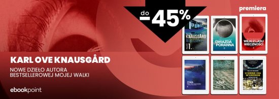 Karl Ove Knausgard do -45% / Premiera 