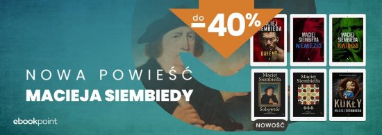 Nowa powieść MACIEJA SIEMBIEDY / do -40%